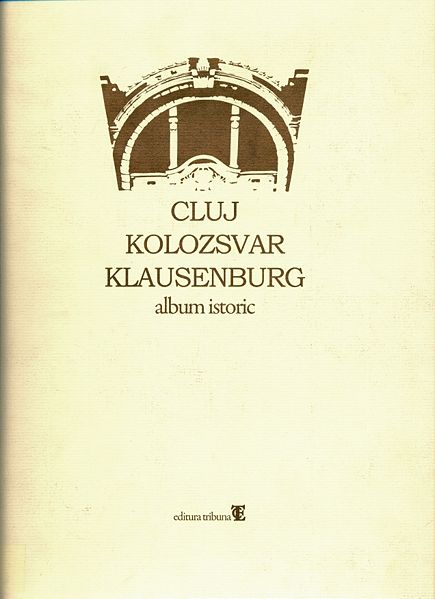 Imagine:Cluj, Kolozsvar, Klausenburg-album istoric.jpg