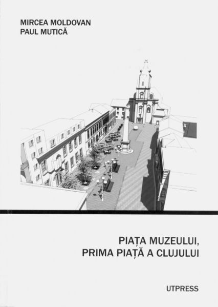 Imagine:Piata Muzeului, prima piata a Clujului Moldovan-Mutica.jpg